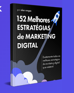 152 Melhores Estratégias de Marketing Digital